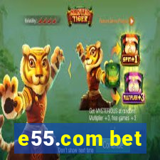 e55.com bet